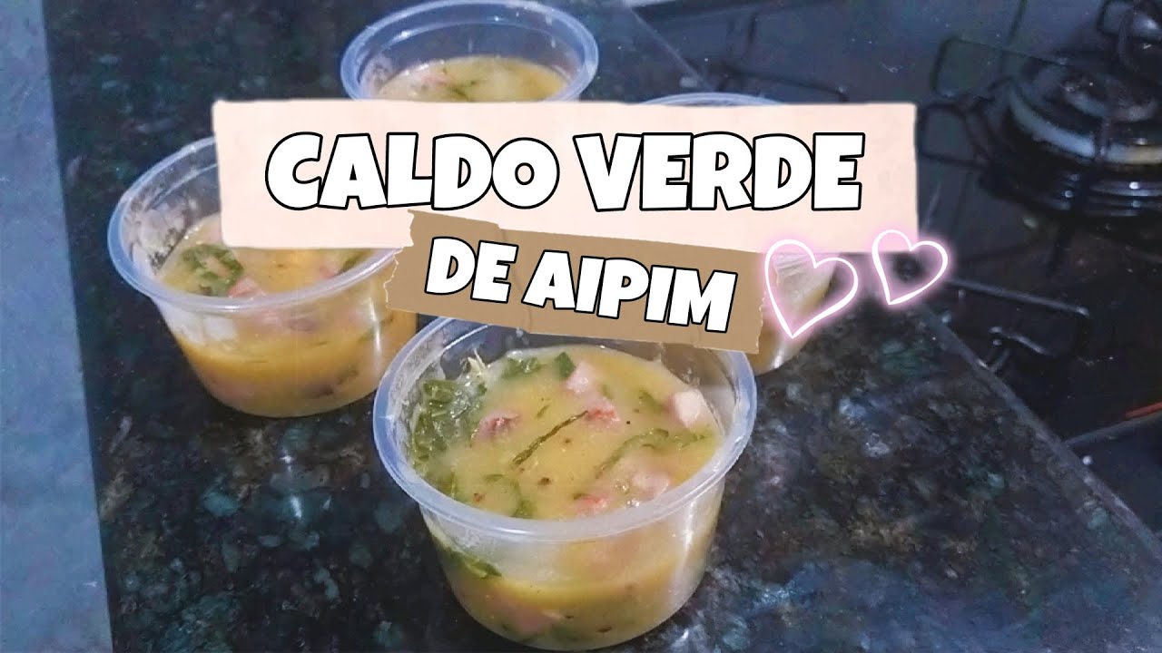 COMO FAZER CALDO VERDE DE COUVE E AIPIM SIMPLES E SABOROSO| PODE CONGELAR POR ATÉ 02 MESES.