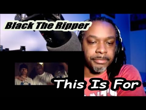 Black The Ripper Ft. Dot Rotten -This Is For  | MY REACTION |
