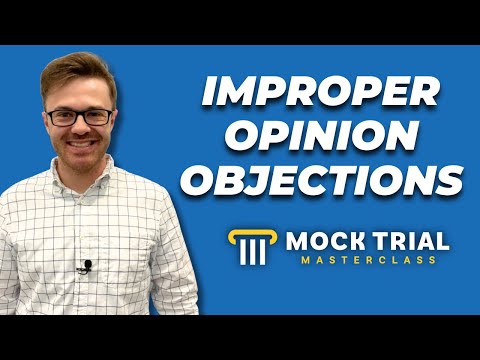 Improper Opinion Objections in Mock Trial: What You Need to Know (Rule 701)