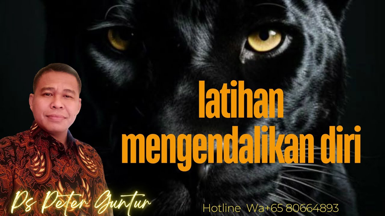 LATIHAN MENGUASAI DIRI -  PETER GUNTUR
