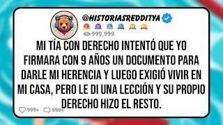 Mi TÍA Con Derecho Intentó que Yo Firmara con 9 Años un Documento para Darle mi Herencia y Luego