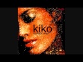 Kiko - burn out