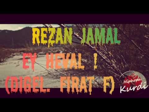 REZAN JAMAL - EY HEVAL (DİGEL. FIRAT F)