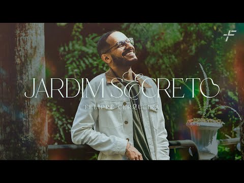 Jardim Secreto - Felippe Cerqueira