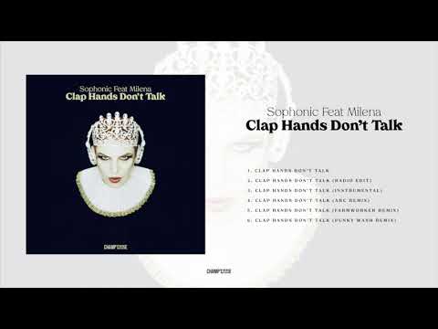 Sophonic ft. Milena - Clap Hands Don't Talk (Arc Remix)