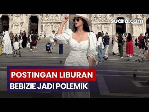 Berani Flexing Liburan di Eropa Saat Demo di Jakarta, Bebizie Klarifikasi dan Minta Maaf