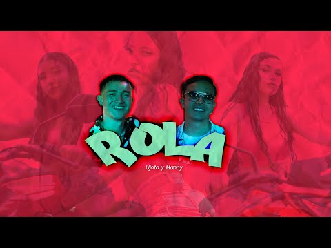Rola - Ujota y Manny (Vídeo Oficial)