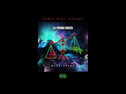 Nader Shah - La prima volta feat. Ill Rave (Prod. AcidT)