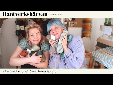 Hantverkshärvan Avsnitt 11 - Räddar tappad maska och planerar kommande projekt