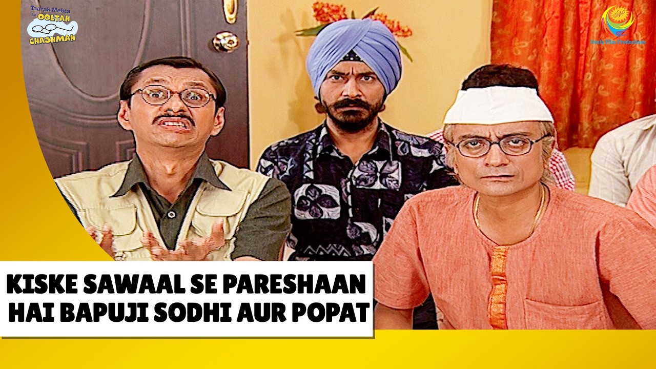 Konse Sawal Se Pareshsh Hai Bapuji , Sodhi| Haste Raho Hasate Raho | Taarak Mehta ka Ooltah Chashmah