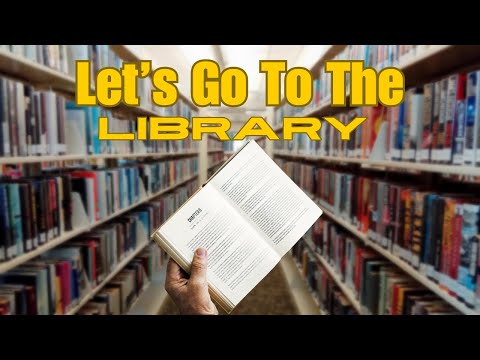 📚Let's Go To The Library! 📚