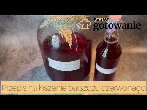 Przepis na kiszenie barszczu czerwonego