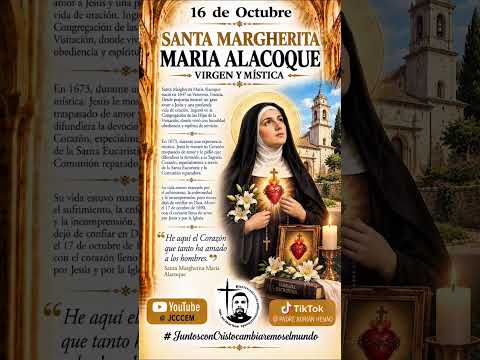 santo del día: Santa margarita María Alacoque, virgen. |  16 de octubre.