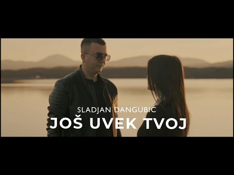 SLADJAN DANGUBIC - JOS UVEK TVOJ (Official video 2025 4k)