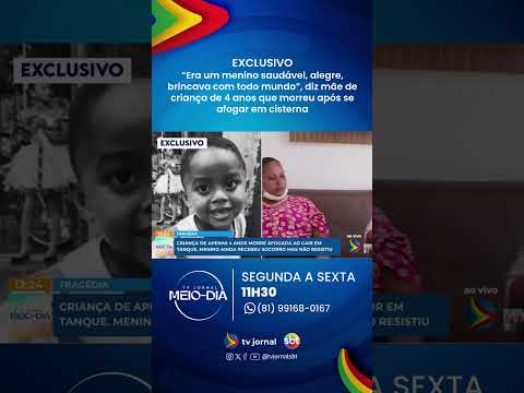 “Era um menino saudável, alegre, brincava com todo mundo”, diz mãe de menino que morreu afogado