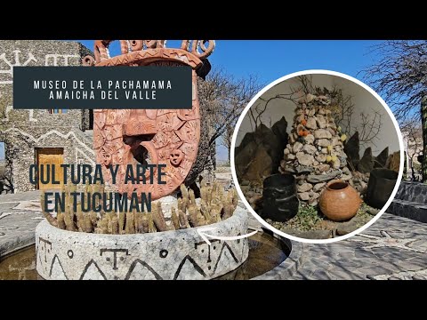 Museo de la Pachamama en Amaicha del Valle | Cultura y Arte en Tucumán