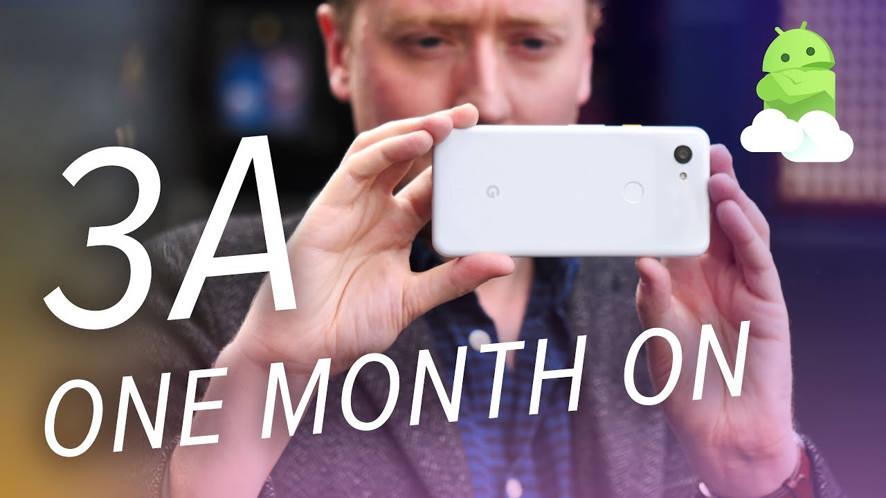 Google Pixel 3a / 3a XL one-month review: The People's Pixels