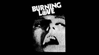 Burning Love - Lives of the Saints