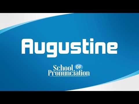 Learn How To Pronounce Augustine