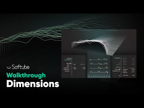 Dimensions Walkthrough – Softube