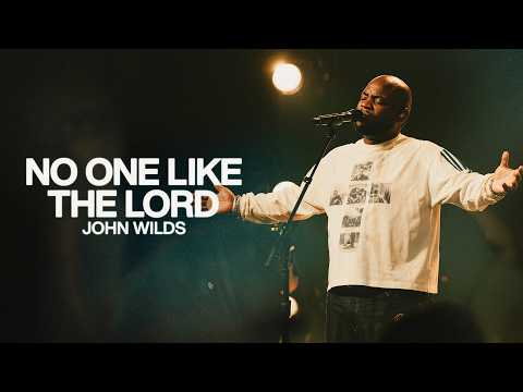 No One Like The Lord - Bethel Music, John Wilds