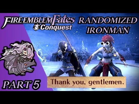 Meet The Ladies! Fire Emblem Fates Conquest RANDOMIZED IRONMAN! Part 5