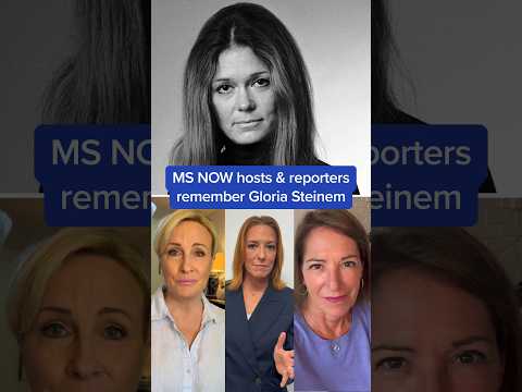 MS NOW hosts & reporters remember Gloria Steinem
