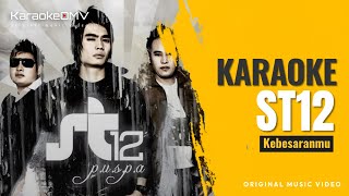 Download lagu ST12 - KebesaranMu (Karaoke Original ) mp3 Download lagu ST12 - KebesaranMu (Karaoke Original ) mp3