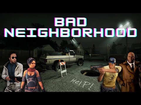 Bad Neighborhood | Left 4 Dead 2 custom map