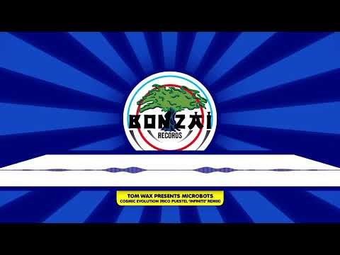 Tom Wax presents Microbots - Cosmic Evolution (Rico Puestel 'Infinite' Remix)