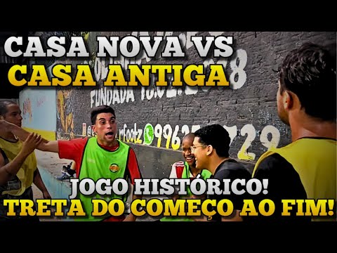 O JOGO HISTÓRICO CHEIO DE POLÊMICAS - CASA NOVA x CASA ANTIGA - TRETA DO COMEÇO AO FIM