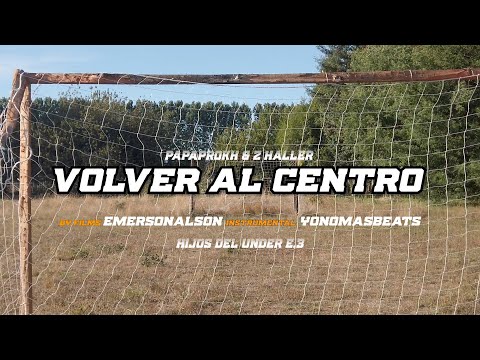 Papaprokh & Z Haller I Volver al Centro (Video Clip Oficial )