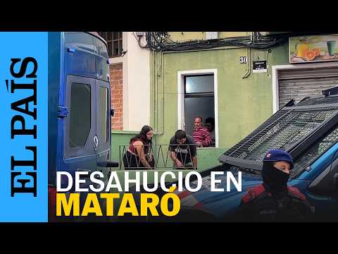 DESAHUCIO ejecutado en MATARÓ en plena negociación del DECRETO antidesahucios | EL PAÍS