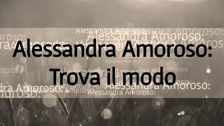 Alessandra Amoroso: trova un modo + testo