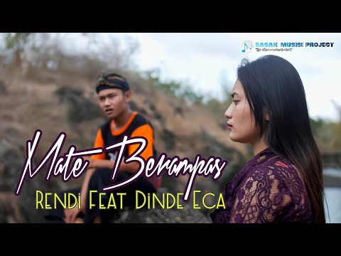 Lagu Sasak Terbaru 2021 MATE BERAMPAS Rendi Feat Dinde Eca
