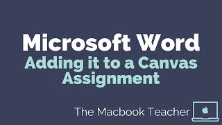 Microsoft Word -  Embedding Document in Canvas Assignment