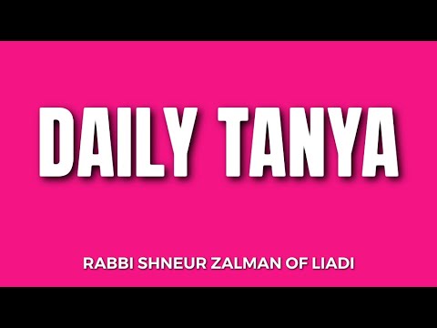 Daily Tanya (w/ Avi) 7 Elul con’t Epistle 12