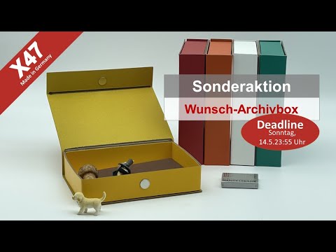 X47 und X17 Sonderaktion: Farbige Archivbox auf Wunsch. Deadline: Sonntag14.5.23 23:59 Uhr.