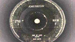 Dave Smith - lover like you & cup of love - amusicon records - sle10 a & b - 1967