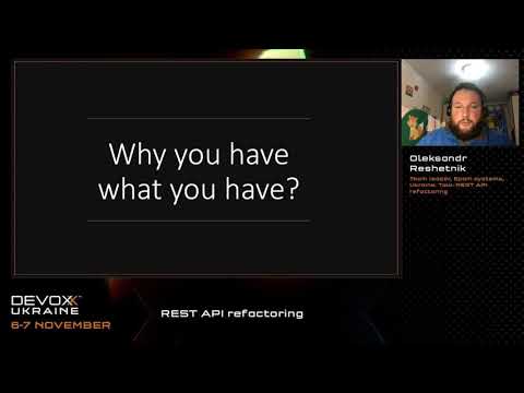 Devoxx Ukraine 2020.  REST API refactoring. Oleksandr Reshetnik