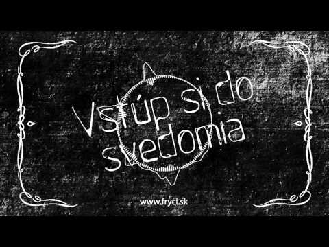 Fryci ft. Kúduš Panpolák, Rajby, Tomaš Jedno - Vstúp si do svedomia [AUDIO] (prod.Fryci)