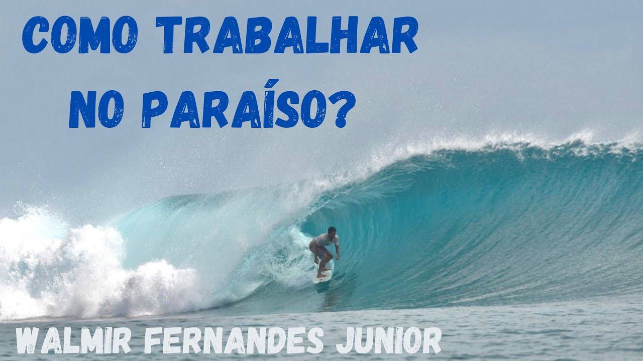 Walmir Fernandes Junior: working in a surf paradise