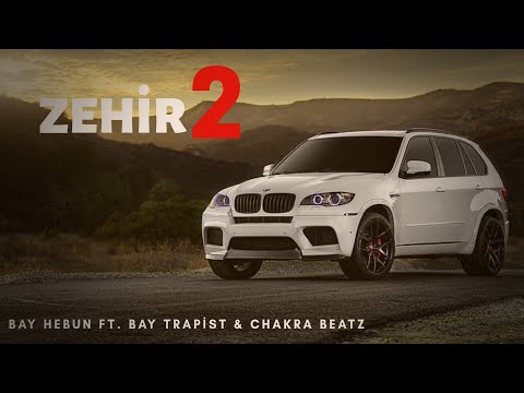Bay Hebun FT. Bay Trapıst & Chakra Beatz (ZEHİR2) Mafıa Trap
