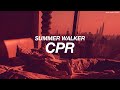 SUMMER WALKER CPR S L O W E D R E V E R B