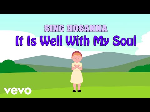Sing Hosanna - It Is Well With My Soul | Bible Songs for Kids