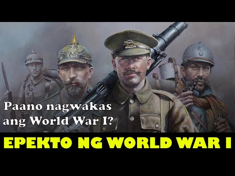 ANG PAGWAWAKAS AT EPEKTO NG WORLD WAR I | ANG TREATY OF VERSAILLES