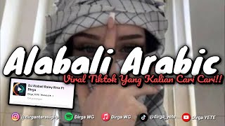 Download lagu DJ ALABALI ARABIC BOOTLEG VIRAL TIKTOK DIRGA YETE DAN @itsmeraley  YANG KALIAN CARI'!!! 🎧 mp3