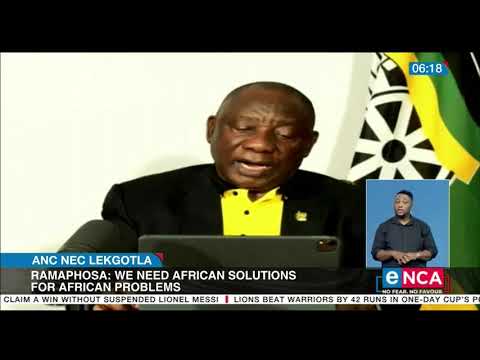 Ramaphosa We need African solutions for African problem