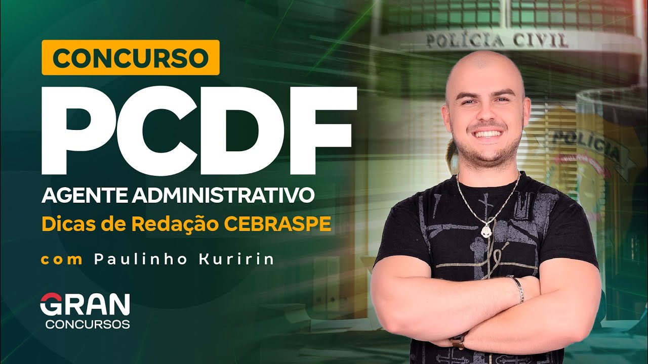 Concurso PCDF Administrativo: Dicas de Redação CEBRASPE com Paulinho Kuririn