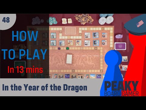 Peaky Boardgamer Episode #48 - In the Year of the Dragon - How to play (English)